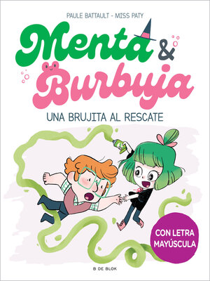 cover image of Menta y Burbuja 4--Una brujita al rescate
